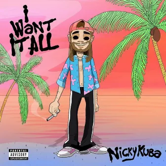 I Want It All by Nicky Kuba