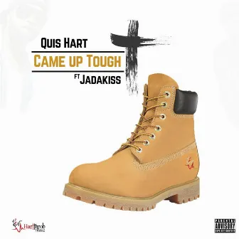 Came up Tough (feat. Jadakiss) by Quis Hart