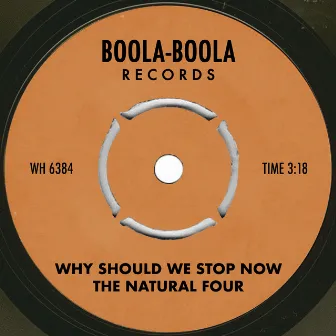 Why Should We Stop Now by The Natural Four