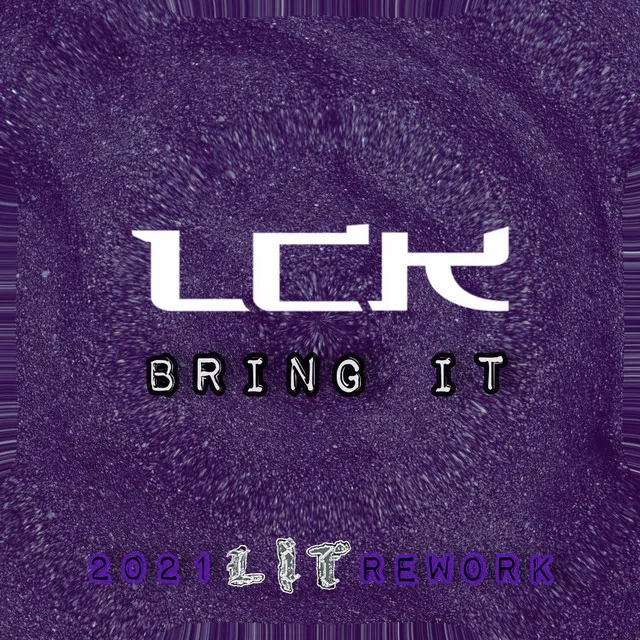 BRING IT - 2021 Lit Rework