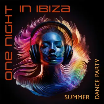 One Night in Ibiza: Summer Dance Party Electronic Mix by Dj Sun Rise