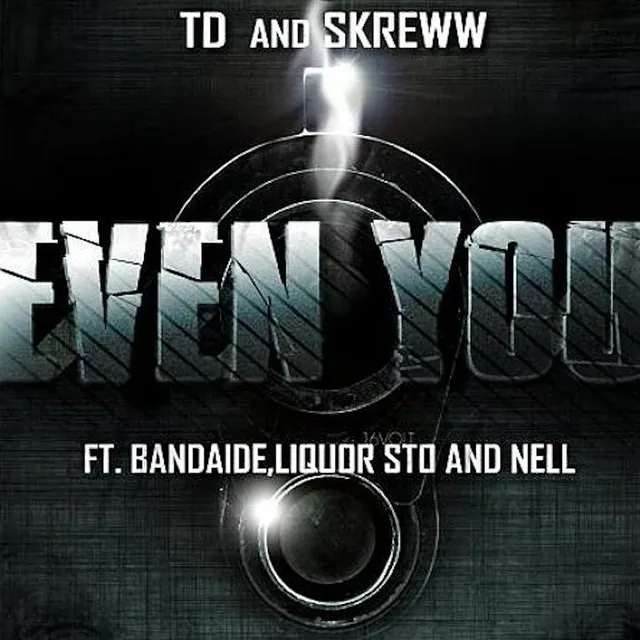 Even You (feat. Bandaide, Liquor Sto & Nell)