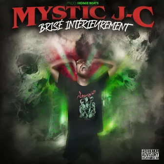 Brisé Intérieurement by Mystic J-C