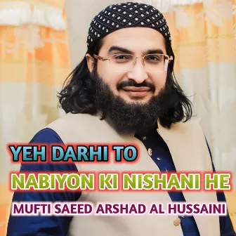 YEH DARHI TO NABIYON KI NISHANI HE by Muhammad TaQi Mazari