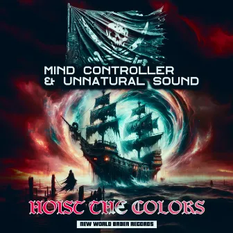 Hoist The Colors by Unnatural Sound