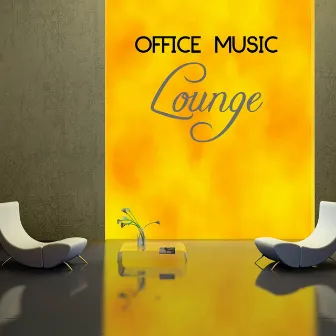 Office Music: Lounge by Office Music Lounge