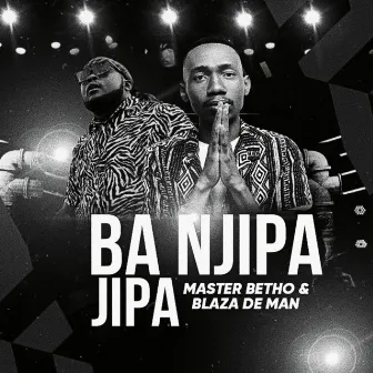 Ba Njipa jipa by Master Betho