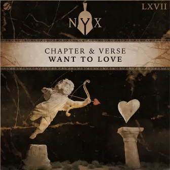 Want To Love by Chapter & Verse