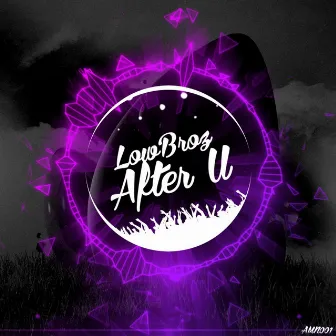 After U by Lowbroz