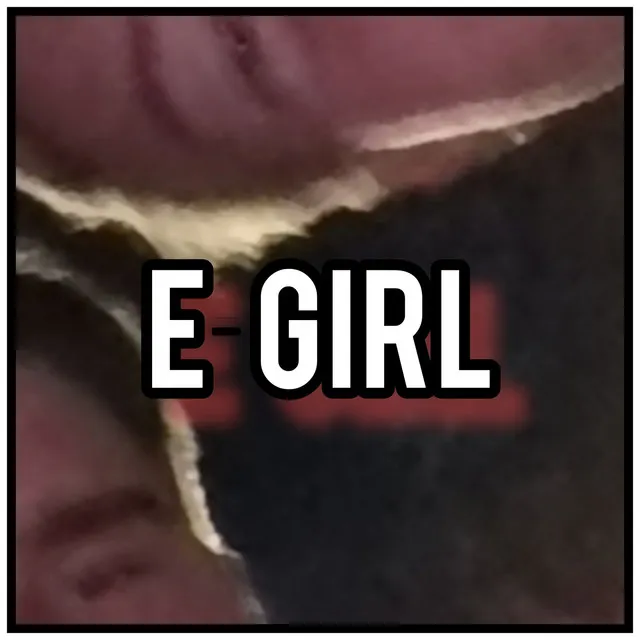 E-Girl