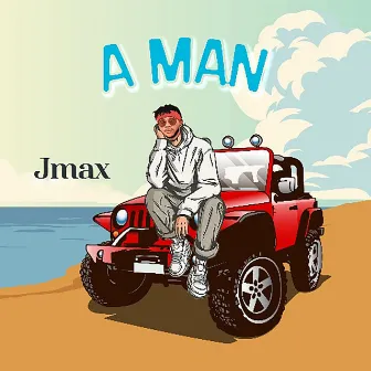 A Man by Jmax