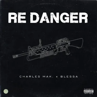 Re Danger by Blessa