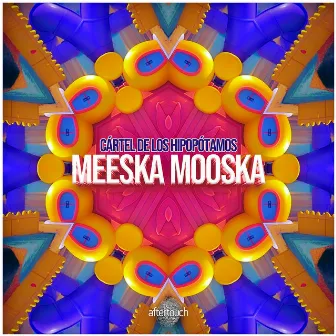 Meeska Mooska by Cártel De Los Hipopótamos