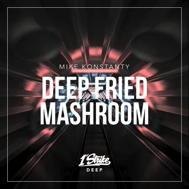 Deep Fried Mashroom (Extended Mix)