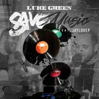 Save Music by Luke Green