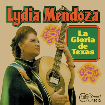 La Gloria De Texas by Lydia Mendoza