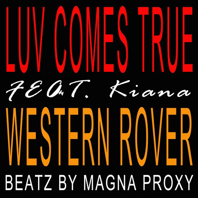 Luv Comes True (Feat. Kiana)