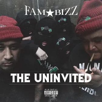 The Uninvited by Fam Bizz