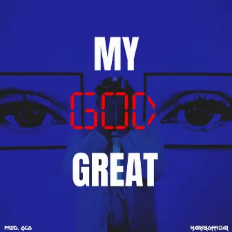 My God Great by Yarielofficial