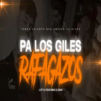 Pa los Giles Rafagazos by Dj Braii