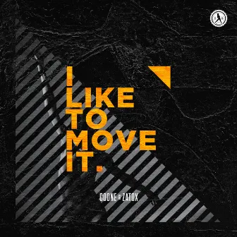 I Like To Move It by Zatox