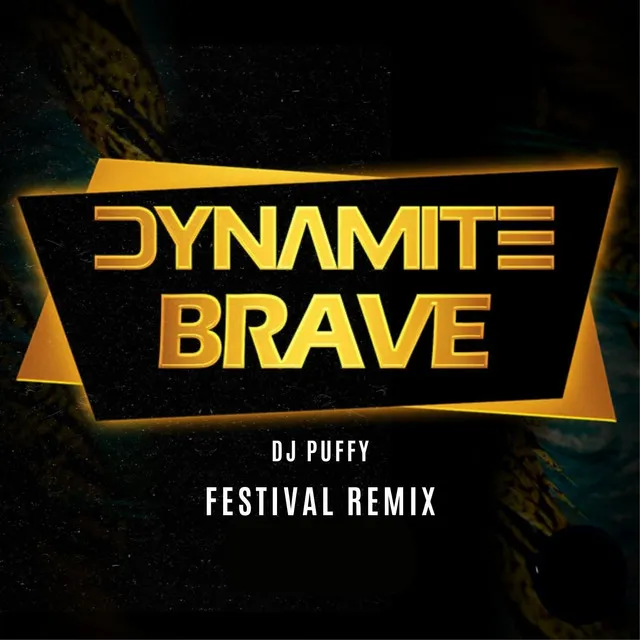 Brave DJ Puffy (Festival Remix)