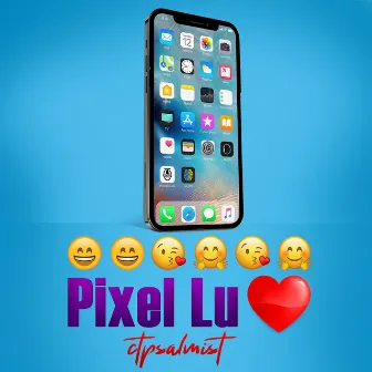 Pixel Luv by Ct-Psalmist