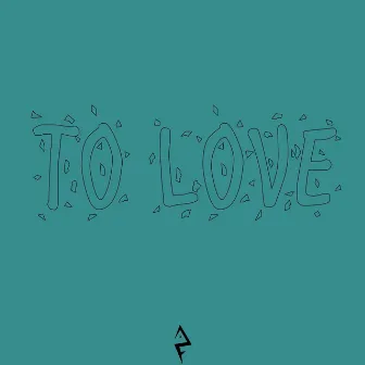 To Love by Alex Ferro