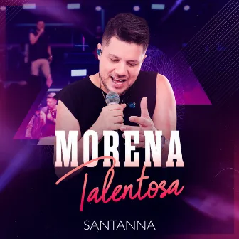 Morena Talentosa (Ao Vivo) by Santanna