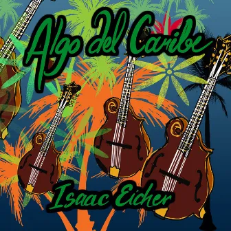 Algo Del Caribe by Isaac Eicher