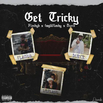 Tricky by FMG Lil Flashy