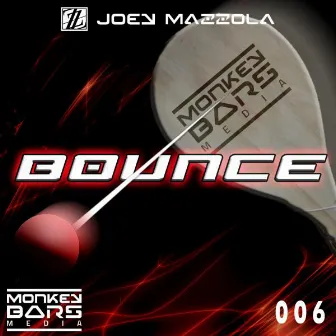 Bounce (Original Mix) by Joey Mazzola