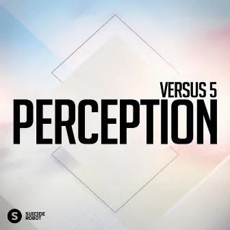 Perception by Versus 5