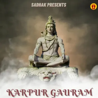 Karpur Gauram by Sadhak