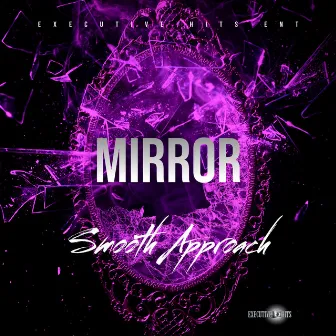 MIRROR by Smooth Approach