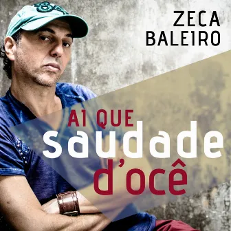 Ai Que Saudade d'Ocê - Single by Zeca Baleiro