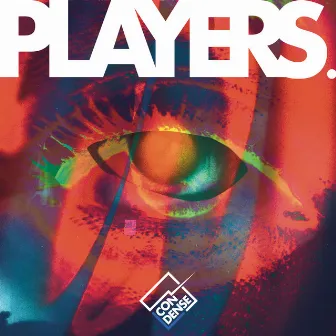 PLAYERS by CONDENSE