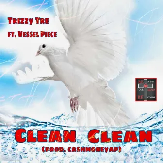 Clean Clean by Trizzy Tre