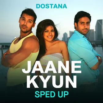 Jaane Kyun (Sped Up) by Bollywood Sped Up