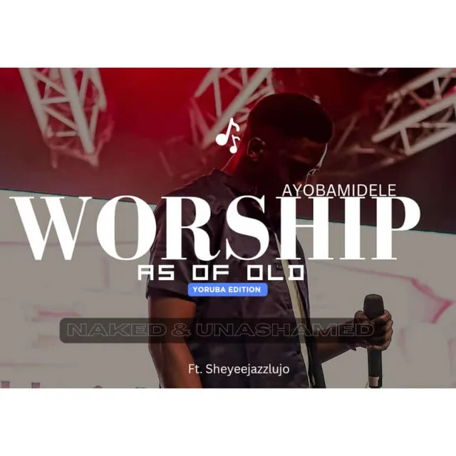 WORSHIP AS OF OLD