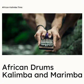 African Drums, Kalimba and Marimba with Animals Sounds by African Kalimba Time