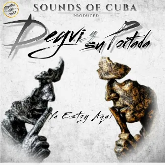 Ya Estoy Aqui by SOUNDS OF CUBA