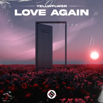 Love Again by Yellwflwer