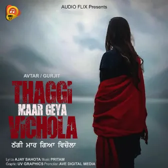 Thaggi Maar Geya Vichola by Avtar