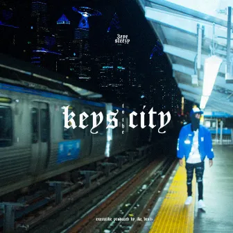 Keys To The City by 3EYE STEEZY