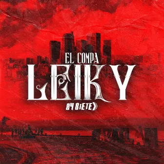 Me Dicen Leiky by 24 Siete