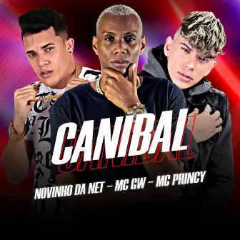 Canibal by Novinho da Net