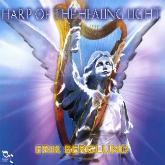 Harp of the Healing Light by Erik Berglund