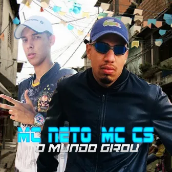 O Mundo Girou by Mc Neto