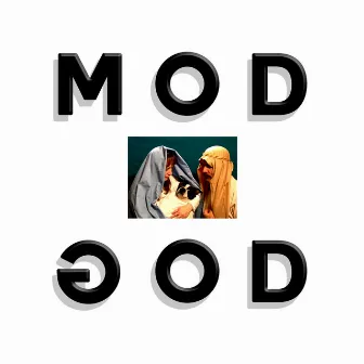 Modgod by MOD-COMM 81